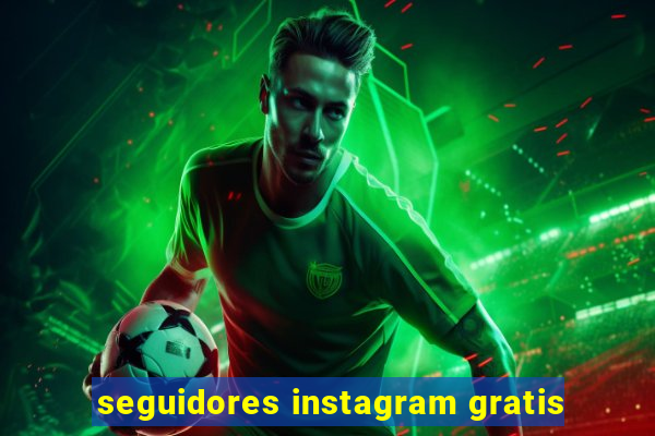 seguidores instagram gratis